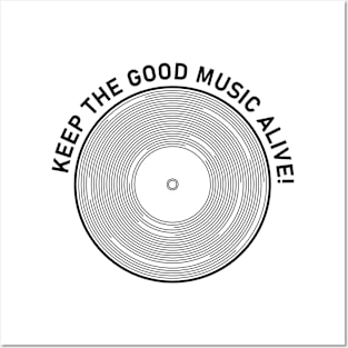 keep good music alive! Posters and Art